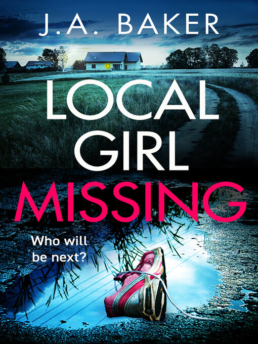 Title details for Local Girl Missing by J A Baker - Wait list